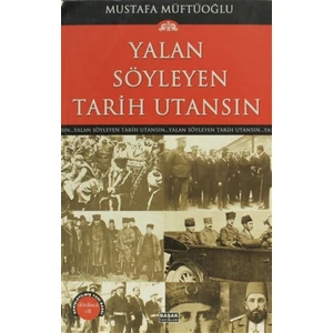 Yalan Söyleyen Tarih Utansın Cilt: 4