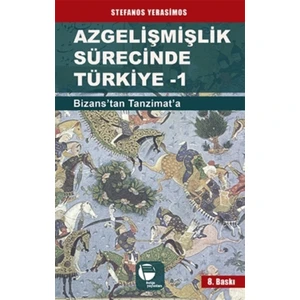 Azgelişmişlik Sürecinde Türkiye 1: Bizans'tan Tanzimat'a
