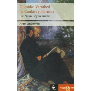 Gomidas Vartabed ile Çankırı Yollarında