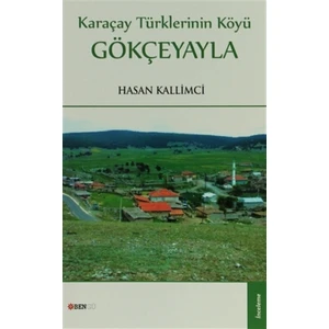 Karaçay Türklerinin Köyü: Gökçeyayla