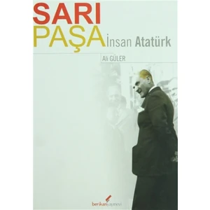 Sarı Paşa İnsan Atatürk