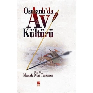 Osmanlı’da Av Kültürü