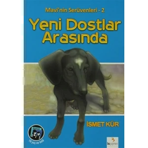 Mavi’nin Serüvenleri 2 - Yeni Dostlar Arasında