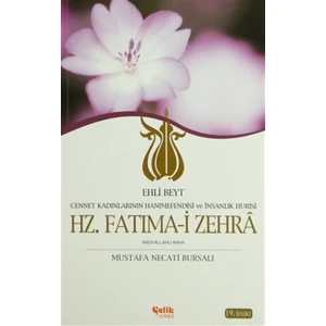 Ehli Beyt Cennet Kadınlarının Hanımefendisi ve İnsanlık Hurisi Hz. Fatıma-i Zehra