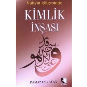 Vahyin Gölgesinde Kimlik İnşası