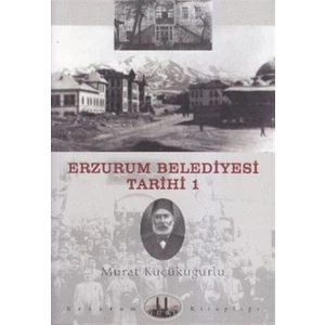 Erzurum Belediyesi Tarihi 1