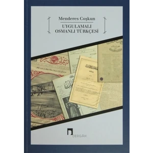 Uygulamalı Osmanlı Türkçesi - Menderes Coşkun