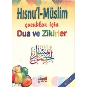 Hısnu’l-Müslim - Çocuklar için Dua ve Zikirler