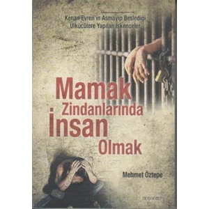 Mamak Zindanlarında İnsan Olmak