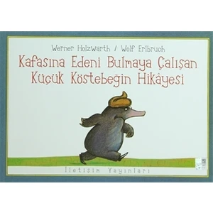 Kafasına Edeni Bulmaya Çalışan Küçük Köstebeğin Hikayesi