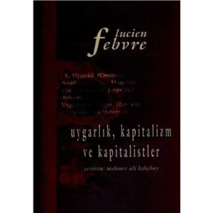 Uygarlık, Kapitalizm ve Kapitalistler
