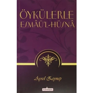 Öykülerle Esmaü’l - Hüsna