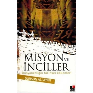 Misyon ve İnciller Misyonerliğin Tarihsel Kökenleri