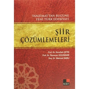 Tanzimat’tan Bugüne Yeni Türk Edebiyatı Şiir Çözümlemeleri
