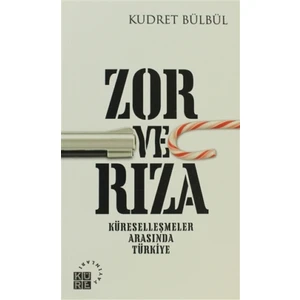 Zor ve Rıza - Kudret Bülbül