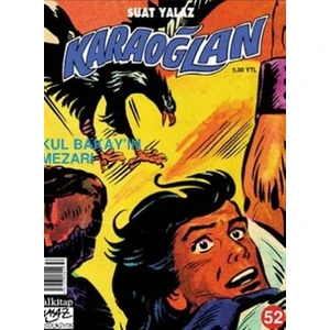 Karaoğlan Sayı: 52 Kul Bakay’ın Mezarı