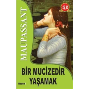Bir Mucizedir Yaşamak