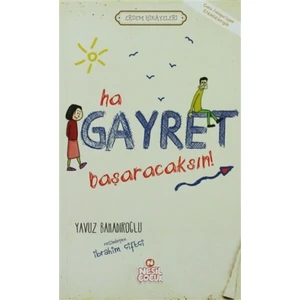 Ha Gayret Başaracaksın!