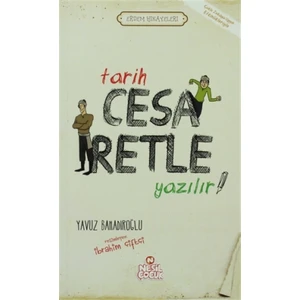 Tarih Cesaretle Yazılır!