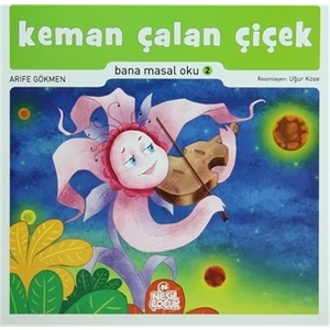 Keman Çalan Çiçek - Arife Gökmen