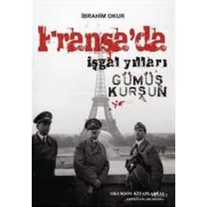 Fransa’da İşgal Yılları