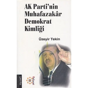 AK Parti’nin Muhafazakar Demokrat Kimliği
