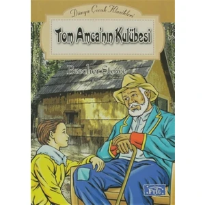 Tom Amcanın Kulübesi - Beecher Stowen