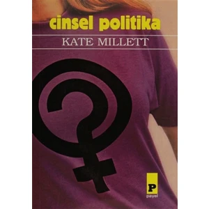 Cinsel Politika - Kate Millett