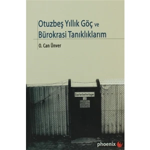 Otuzbeş Yıllık Göç ve Bürokrasi Tanıklıklarım