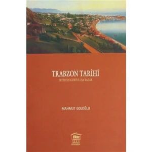 Trabzon Tarihi - Mahmut Goloğlu