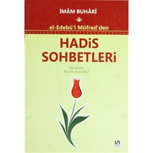 El-Edebü’l Müfred’den Hadis Sohbetleri