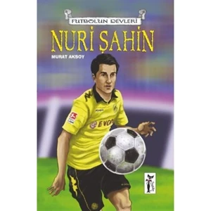 Futbol'un Devleri - Nuri Şahin