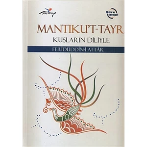 Kuşların Diliyle Mantıku’t-Tayr