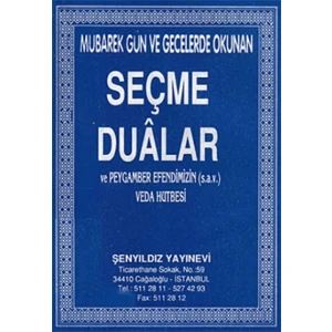 Mübarek Gün ve Gecelerde Okunan Seçme Dualar ve Peygamber Efendimizin (sav) Veda Hutbesi