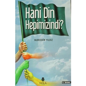 Hani Din Hepimizindi?