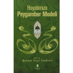 Hayatımıza Peygamber Modeli