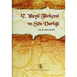 17. Yüzyıl Türkçesi ve Söz Varlığı