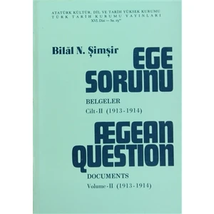 Ege Sorunu Belgeler Cilt: 2 / Aegean Question Documents Volume: 2