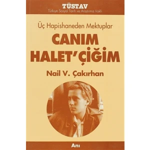 Üç Hapishaneden Mektuplar Canım Halet’çiğim