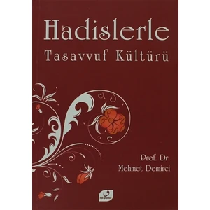 Hadislerle Tasavvuf Kültürü
