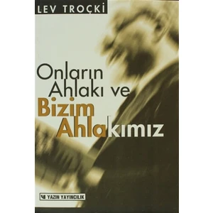 Onların Ahlakı ve Bizim Ahlakımız
