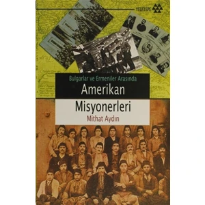 Amerikan Misyonerleri - Mithat Aydın