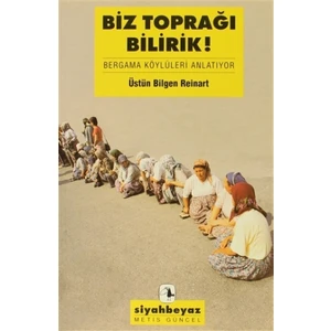 Biz Toprağı Bilirdik!