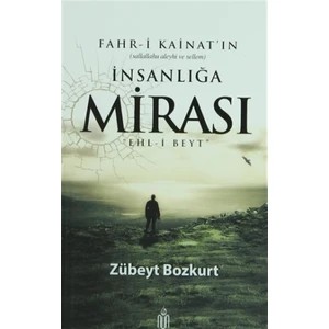 Fahr-i Kainat'ın İnsanlığa Mirası