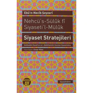 Nehcü’s-Süluk fi Siyaseti’l-Müluk Siyaset Stratejileri
