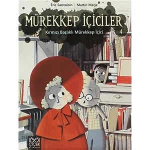 Mürekkep İçiciler Cilt 4 - Kırmızı Başlıklı Mürekkep İçici