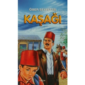 Akçağ Yayınları Kaşağı - Ömer Seyfettin