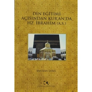 Din Eğitimi Açısından Kur’an’da Hz. İbrahim