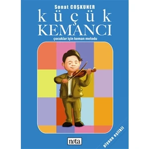 Küçük Kemancı - Çocuklar İçin Keman Metodu - Sonat Coşkuner