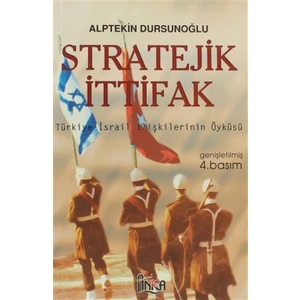 Stratejik İttifak Türkiye İsrail İlişkilerinin Öyküsü